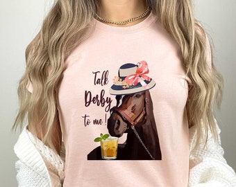 Talk Derby To Me, 2026 Kentucky Derby Shirt, Horse Race Shirt, Horse Shirt, Racing Horse Racing Shirt, Race Weekend Shirt, Kentucky Tee