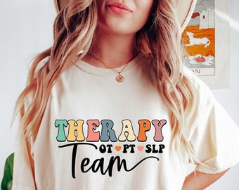 Therapy Ot Pt Slp Team Shirt, Speech Therapist Shirt, OT Shirt, Speech Pathology Gift, Speech Pathologist Shirt, SLP Shirt, Pt Sweatshirt