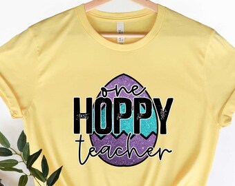 One Hoppy Teacher Shirt, Funny Teacher Easter Shirt, Easter Rainbow with Bunny Ears Shirt, Easter Shirt For Teacher, Easter Shirt