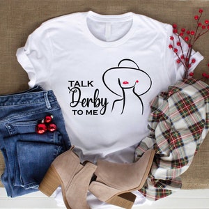 Talk Derby To Me, Kentucky Derby Shirt, 2025 Kentucky Derby Shirt, Kentucky Derby Party Shirt, Racing Horse Racing Shirt, Race Weekend Shirt