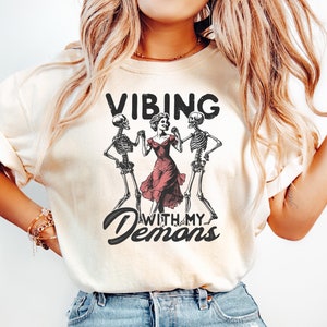 Vibing With My Demons Sweatshirt, Halloween Funny Skeleton Sweater, Halloween Vibe Shirt, Halloween Trendy girl Sweatshirt, Retro Halloween