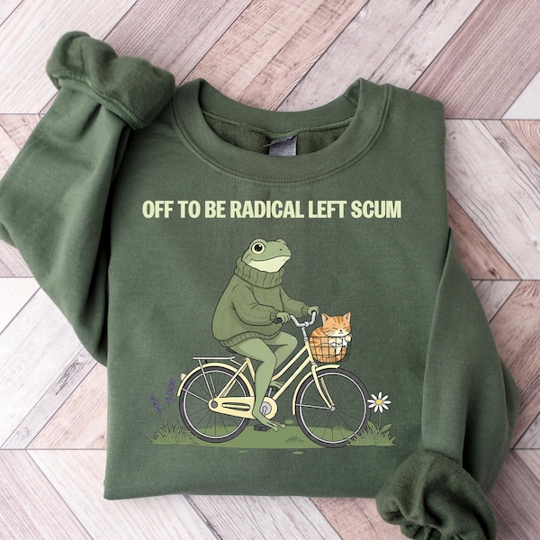 Off To Be Radical Left Scum Sweatshirt, Frog and Cat In Bicycle Resistance Hoodie, Anti Fascism Shirt, Get Out Of Minneapolis Shirt
