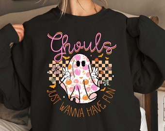 Ghouls Just Wanna Have Fun Sweatshirt, Retro Halloween Sweatshirt, Ghost Sweatshirt, Ghouls Night Out Shirt, Funny Halloween Tee