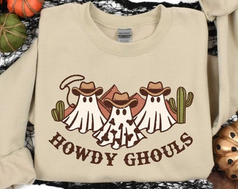 Howdy Ghouls, Halloween Sweatshirt, Cowboy Ghost Western Halloween Sweatshirt, Halloween Shirt, Cowgirl Howdy Sweatshirts