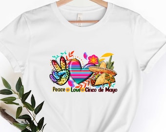 Peace Love Cinco De Mayo Shirt, Tacos Shirt, Mexican Party Shirt, Fiesta Shirt, Cinco De Mayo Shirt, Gift For Women, Margarita Tee