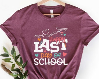 Last Day Of School Retro Shirt, Funny Teacher Shirt, Happy Last Day Of School Shirt, Teacher Gift Shirt, School T-Shirt, End Of School Tee