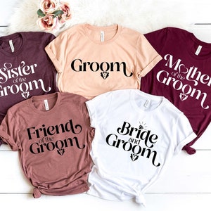 Groom Shirt, Bachelorette Party Shirt, Bridal Family Party Shirt, Mother Of The Bride, Mother Of The Groom, Bride Shirt, Sister Of The Groom