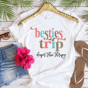 Besties Trip Cheaper Than Therapy Shirt, Cruise Squad Shirt, Girls Cruise Shirt, Girls Vacation Shirt, Girls Trip Shirt, Girls Squad Shirt