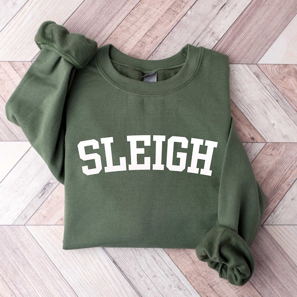 Sleigh Christmas Sweatshirt, Christmas Family Shirt, Christmas Crew, Holiday Sweater for Family, Holiday Sweatshirt, Sleigh Sweatshirt