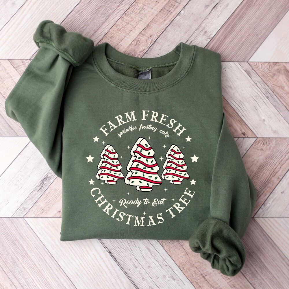 Funny Christmas Farm Fresh Christmas Tree Shirt, Christmas Tree Cake Shirt, Christmas Cake Sweatshirt, Christmas Crewneck, Christmas Shirt For Women Holiday Sweatshirt Men Women Teeshop24H