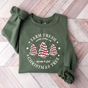 Farm Fresh Christmas Tree Shirt, Christmas Tree Cake Shirt, Christmas Cake Sweatshirt, Christmas Crewneck, Christmas Shirt For Women