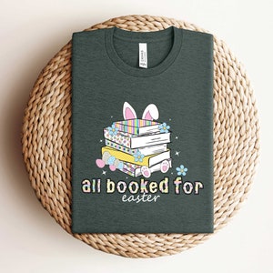 All Booked For Easter Shirt, Easter Booklover Shirt ,Easter Gift for Book Lover, Gift For Teachers, Librarian Easter Shirt, Easter Tshirt