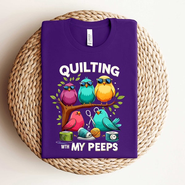 Womens Quilting With My Peeps Shirt, Funny Easter Shirt, Quilting Gift, Love Quilting, Quilter Gift, Quilting Gift Idea, Gift For Mother Day