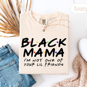 Comfort Colors® Black Mother Shirt Gift For Mother's Day, Black Queen Tee, Black Mom Sweatshirt, Black Women tShirt, Gift For Mom image 4
