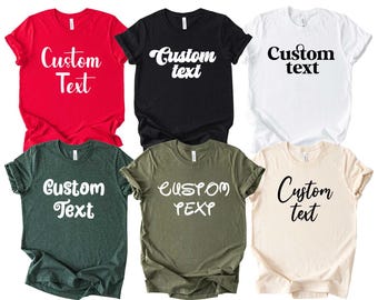 Custom Text T-Shirt, Personalized Text Tee, Funny Birthday Gift, Custom Text Shirt, Couple Matching Custom Shirt, Bachelorette Party Shirt