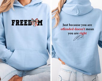 Justice for Charlie Kirk, Freedom Sweatshirt, Charlie quotes, Just because you are offended, doesn’t mean you are right Gift,USA Long sleeve