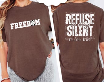 Comfort Colors® Charlie Kirk Refuse to Stay Silent Sweatshirt, Justice Shirt, Political tShirt, Inspirational Quote , Motivational Bold Tee