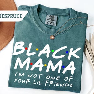 Comfort Colors® Black Mother Shirt Gift For Mother's Day, Black Queen Tee, Black Mom Sweatshirt, Black Women tShirt, Gift For Mom image 8