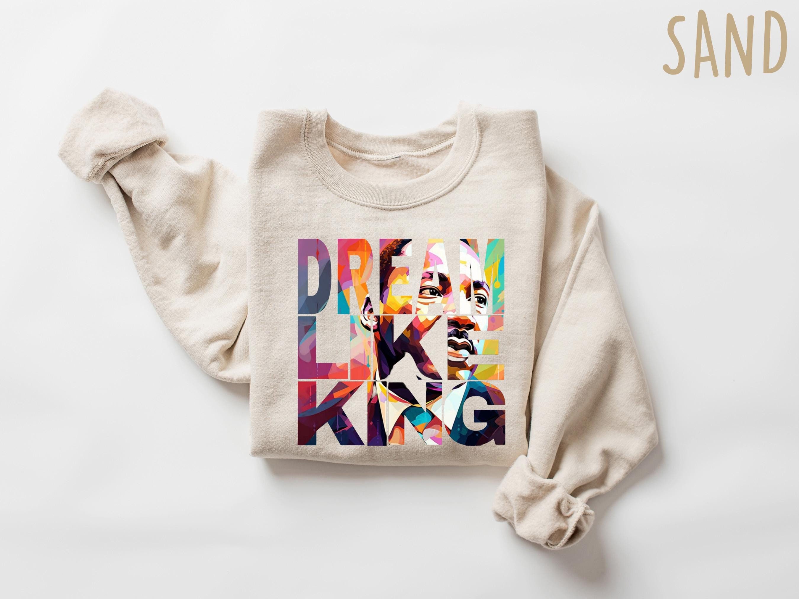 Martin Luther King Sweatshirt, Black History Sweatshirt, I Have A Dream Sweatshirt, MLK Sweatshirt, Human Rights Sweatshirt, BLM Sweatshirt