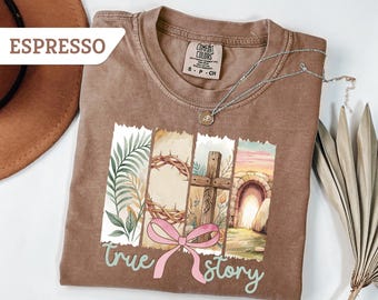 Comfort Colors® True Story T-shirt Christian Easter Shirt Women, Easter Outfit For Kids Easter Gift, Jesus Tshirt, Boho Christian Shirt
