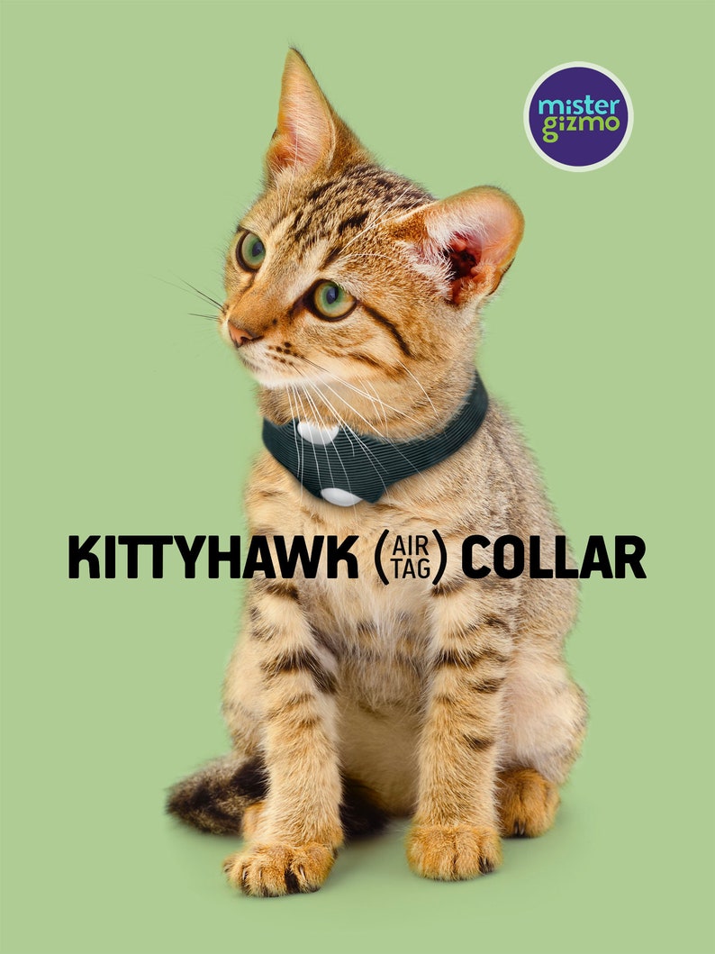 May include: A brown tabby cat wearing a black collar with a white circle in the center. The collar has the text "Air Tag" on it. The cat is sitting on a green background. The text "Kittyhawk (Air Tag) Collar" is below the cat. The text "mister gizmo" is in a blue circle in the upper right corner of the image.
