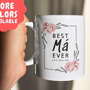 Vietnamese Mom Mug, Vietnamese má mug, Vietnamese Mom Gift, Vietnamese Mothers day, Best Ma Ever, Vietnamese Mug, Vietnamese Gift