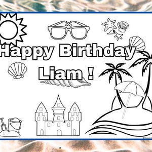 May include: A black and white colouring page with a beach theme. It says "Happy Birthday Liam!" with a sun, sunglasses, seashells, a sandcastle, palm trees, and an umbrella.