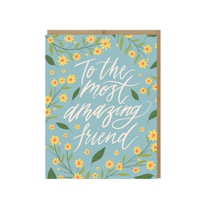 To The Most Amazing Friend Card
