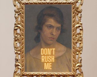 Don't Rush Me | Digital Download | Vintage Art | Eclectic Home Decor | Gift Idea | Print at Home