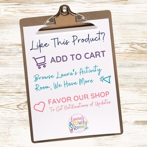 May include: A brown clipboard holding a white sheet of paper with text that reads: Like This Product? ADD TO CART, Browse Laura's Activity Room, We Have More, FAVOR OUR SHOP To Get Notifications of Updates, and a logo for Laura's Activity Room.