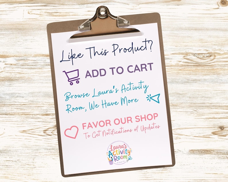 May include: A brown wooden clipboard holding a white sheet of paper with text that reads: Like This Product? ADD TO CART, Browse Laura's Activity Room, We Have More, FAVOR OUR SHOP To Get Notifications of Updates, and a Laura's Activity Room logo.