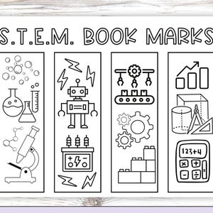 May include: A printable sheet of four black and white bookmarks titled S.T.E.M. BOOK MARKS. The designs feature line art illustrations of science equipment, a robot, electrical components, gears, building blocks, and math tools.
