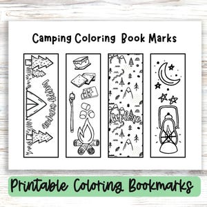 Printable page with coloring bookmarks, each bookmark in the set is  camping themed. First one says happy camper with tent and trees, second with smore theme images, third forest theme background that says explore, fourth a lantern in night sky.