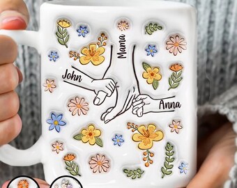 You Hold Our Hands Mug, Also Our Hearts Mug, Personalized Custom 3D Inflated Effect Printed Mug, Gift For Mom/Grandma, Custom Add Names