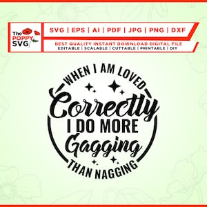Als ik correct geliefd ben, doe ik meer kokhalzen dan zeuren Svg, volwassen humor Png, grappig citaat Svg, Cricut, Png, Svg, sublimatie, sarcasme Svg