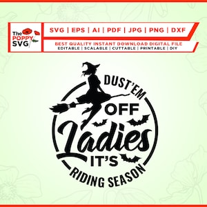 dust them off ladies its riding season svg, witchy png, Halloween png, Witch svg, Halloween svg, Cricut, Halloween svg cut file, Png, Svg,
