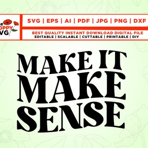 以下が含まれることがあります： 「Make it Make Sense」と書かれた白黒のテキストグラフィック。グラフィックは、白いポピーの花の輪郭が描かれた薄い緑色の背景の上にあります。
