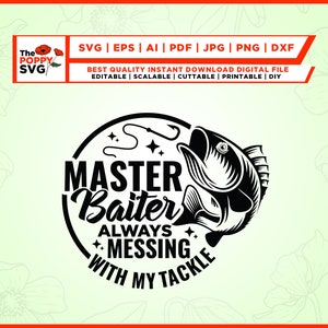 Master Baiter Fishing SVG, Humor para adultos SVG, Regalo del Día del Padre, Cricut, Png, Svg, Cortar archivo, Silueta, Sublimación, Descarga instantánea, cricut