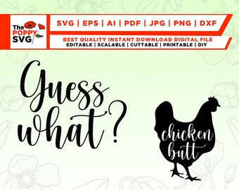 Guess What Chicken Butt SVG, Baby Boy svg, Newborn, Funny Baby Saying, Funny Infant Quote, Baby Shower Svg, Cut File for Cricut, Silhouette