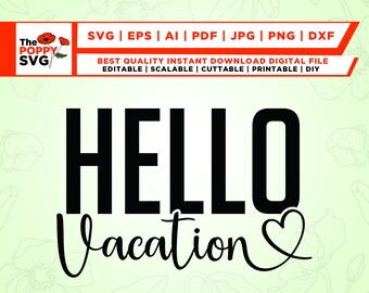 Hello vacation svg, Vacation svg, Travel svg, shirts png, Vacation shirt svg, Vacay svg, Instant Download, hello svg, Digital file, Files