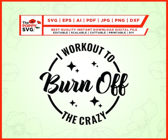 I Work out To Burn Off the Crazy SVG, Workout t shirt svg, Retro gym png, Fitness Motivational PNG, Trainer Trendy Shirt Design svg, Cricut,