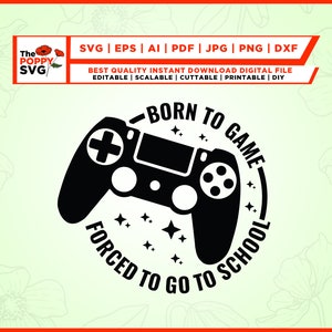 Born to game Forced to go to school svg, born to game svg, forced svg, go to school svg, Instant download, teacher school shirt des