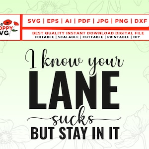 Wiem, że twoja ścieżka jest do bani, ale trzymaj się jej svg, zabawny cytat svg, postawa svg, zuchwała koszulka, zajmij się swoimi sprawami svg, sarkastyczny, pliki do cricut