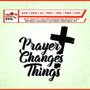 Prayer Changes Things svg, Pray svg, God svg, Jesus svg, Prayer svg, Things svg, Christian svg, Religious svg, Faith svg, Power