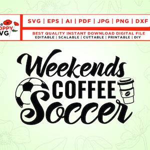 Fines de semana Café Fútbol svg, Fines de semana svg, Café svg, Fútbol Svg, Fútbol Mamá svg, Temporada de Fútbol svg, Deportes svg, archivos para cricut