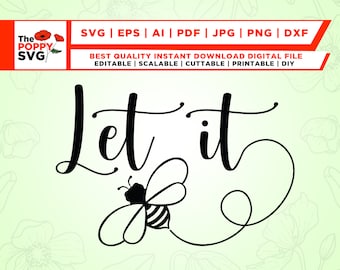 Let it bee SVG, bee design, good vibes SVG file, shirts svg, be kind SVG, Bee happy, let it be, Digitale Download, Digitaal bestand, Bestanden voor