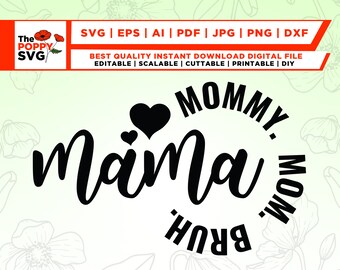 Mama Mommy Mom Bruh SVG, Mother's Day Svg, Mama svg, Mom Shirt Svg, Gift for Mom Svg, Mom Life Svg, Png, dxf, Cut files for Circuit, vinyl