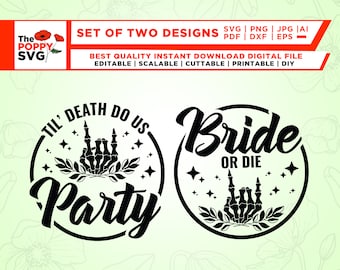 May include: Two black and white circular designs with the text "Til' Death Do Us Party" and "Bride or Die" with a skeleton hand making the rock and roll sign and a floral wreath.