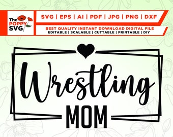 Wrestling Mom SVG, Sports mom SVG, Wrestling Lover Svg, Mom Shirt Svg, Gift for mom Svg, Png, Svg, digital files for cricut, pdf, eps, vinyl