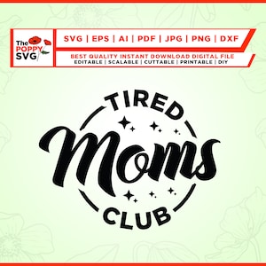 Fatigué Moms Club svg, svg maman, maman vie svg, svg maman, dicton drôle, sublimation png, fichiers pour Cricut, Silhouette, téléchargement numérique